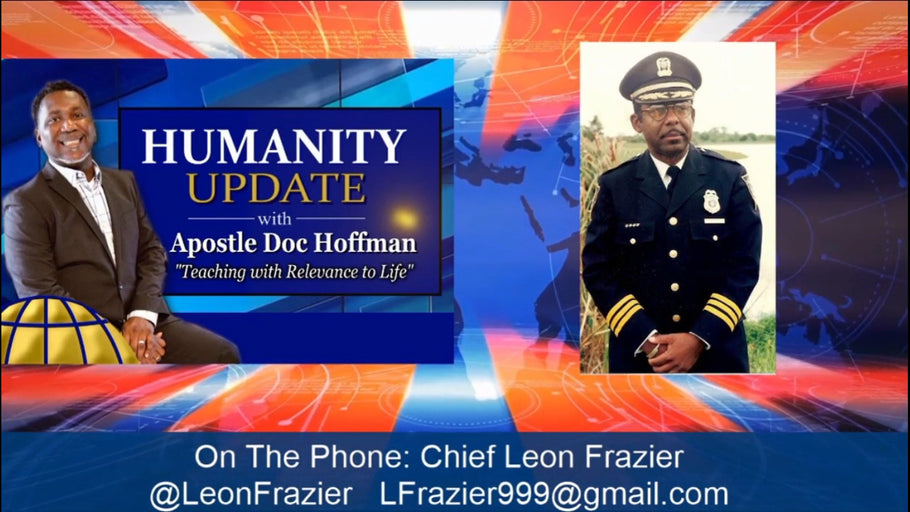 Humanity Update- Chief Leon Frazier