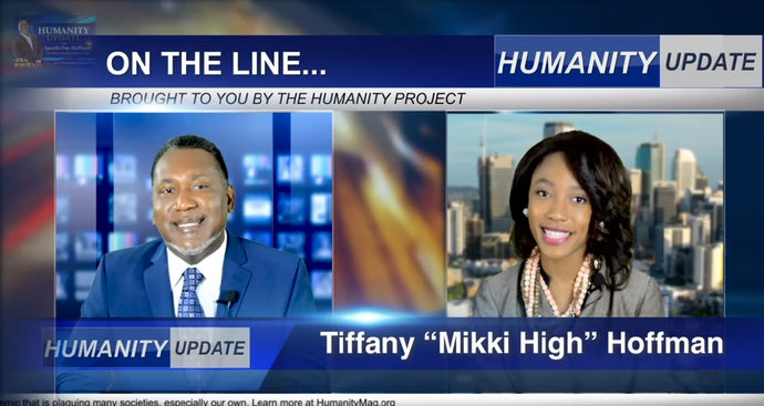 Humanity Update- Dr. Tiffany "Mikki High" Hoffman