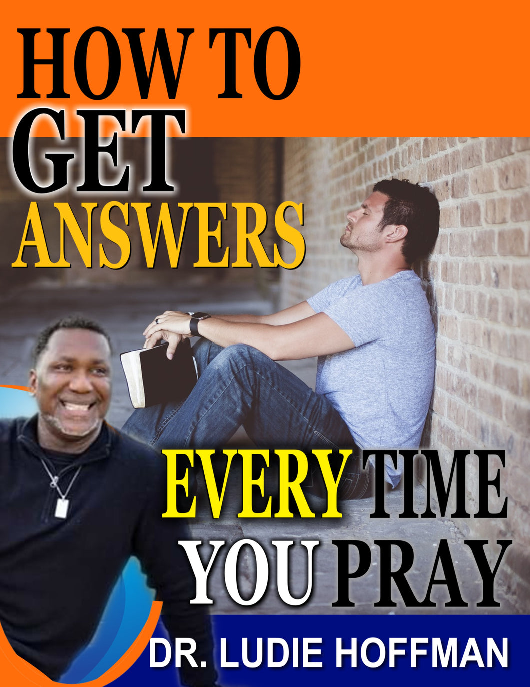 How to Get Answers Every Time You Pray