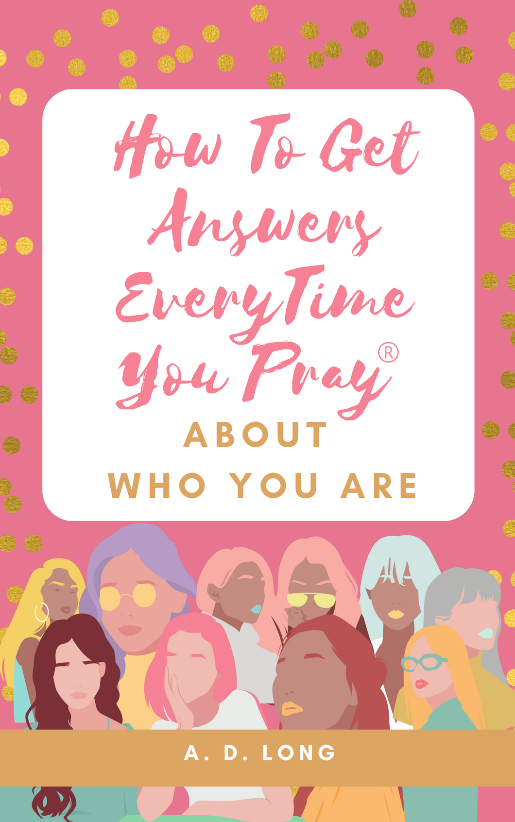 How to Get Answers Every Time You Pray... About Who You Are