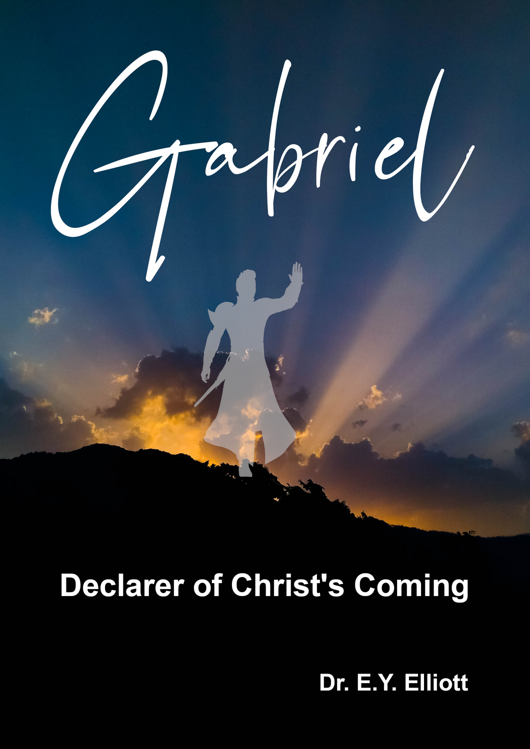 Gabriel: Declarer of Christ's Coming