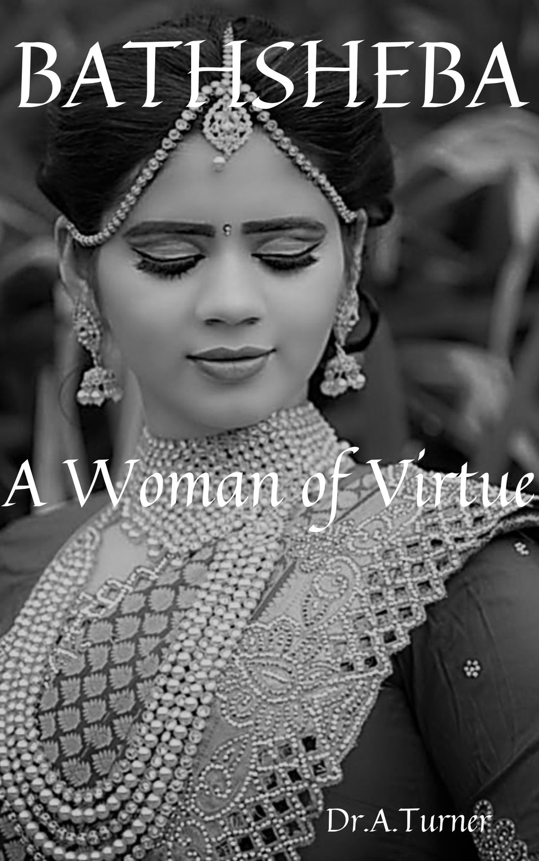 Bathsheba: A Woman of Virtue
