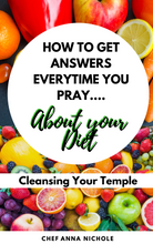 Load image into Gallery viewer, How to Get Answers Every Time You Pray... About Your Diet